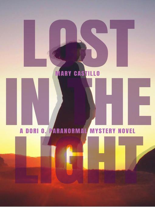 Title details for Lost in the Light by Mary Castillo - Available